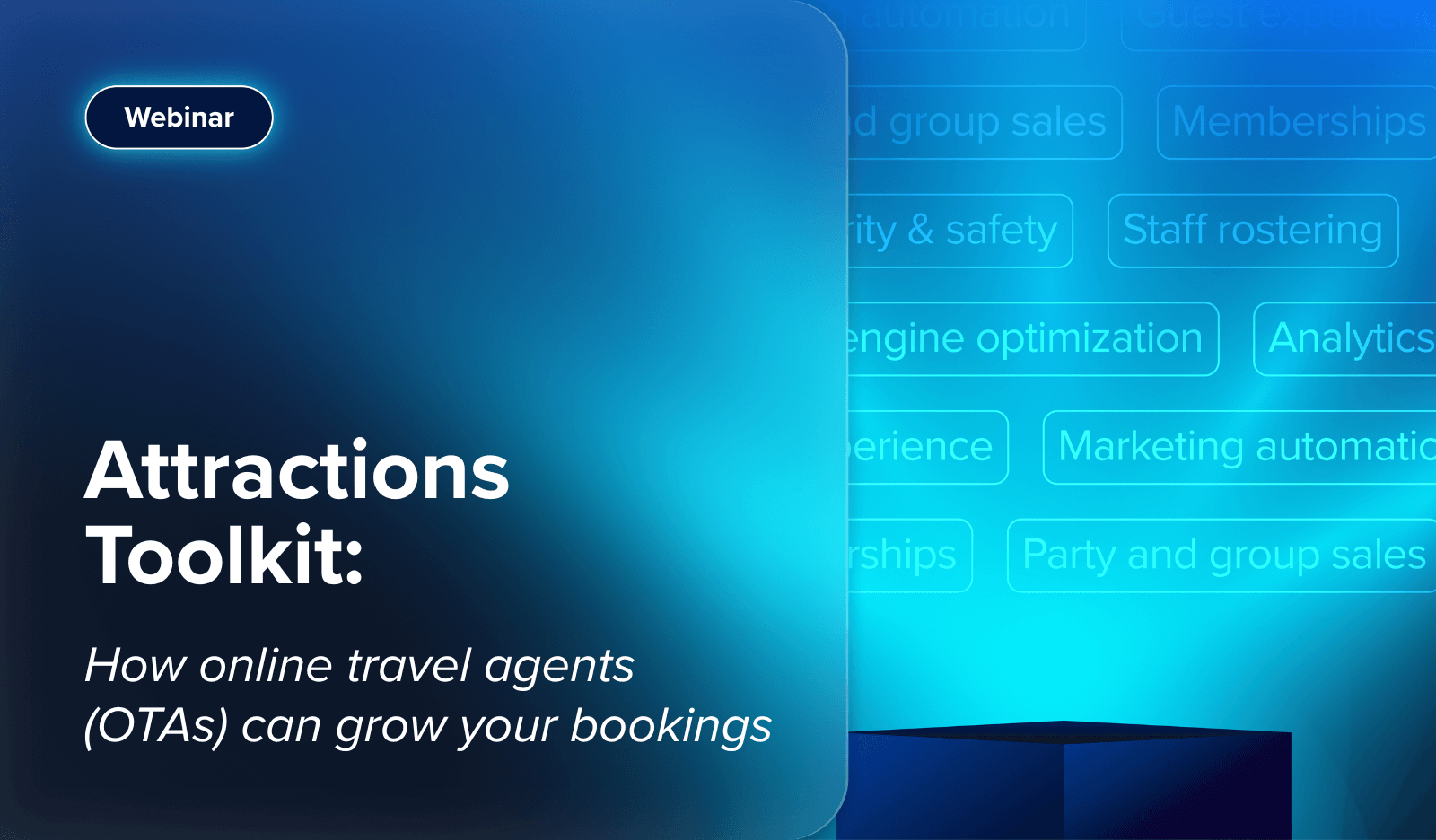 Attractions Toolkit Webinar: How Online Travel Agents (OTAs) Can Grow Your Bookings